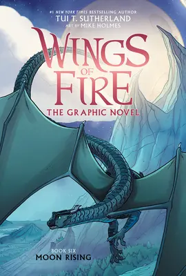 Moon Rising: Un roman grafic (Wings of Fire Graphic Novel #6) - Moon Rising: A Graphic Novel (Wings of Fire Graphic Novel #6)