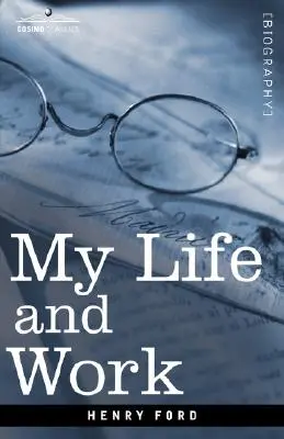 Viața și munca mea - My Life and Work