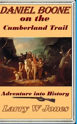 Daniel Boone pe traseul Cumberland - Daniel Boone On the Cumberland Trail