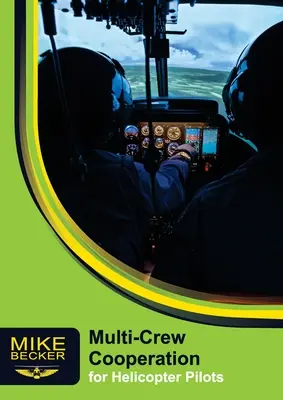Cooperarea în echipaj multiplu: Pentru piloții de elicoptere - Multi-Crew Cooperation: For Helicopter Pilots