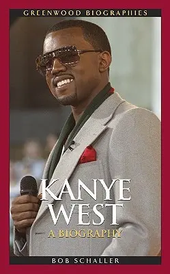 Kanye West: O biografie - Kanye West: A Biography