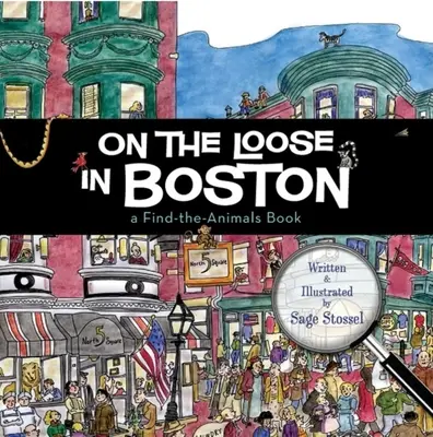 În libertate în Boston: O carte de găsit animale - On the Loose in Boston: A Find-The-Animals Book