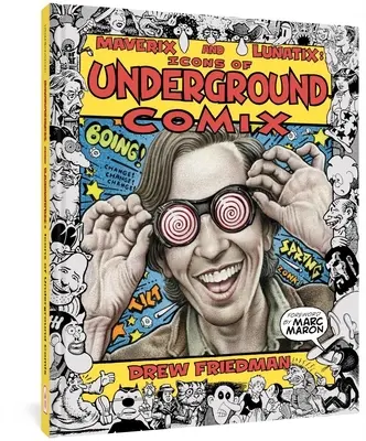 Maverix și Lunatix: Icoane ale Underground Comix - Maverix and Lunatix: Icons of Underground Comix