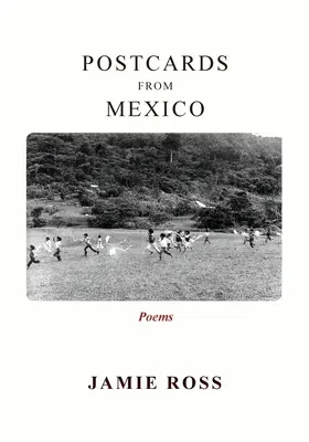 Cărți poștale din Mexic: Poezii - Postcards from Mexico: Poems