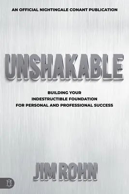 Insuportabil: Construirea fundației tale indestructibile pentru succesul personal și profesional - Unshakable: Building Your Indestructible Foundation for Personal and Professional Success