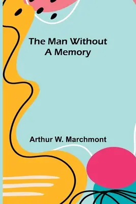 Omul fără memorie - The Man Without a Memory