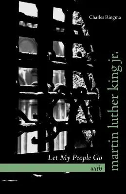 Lăsați poporul meu să plece cu Martin Luther King Jr. - Let My People Go with Martin Luther King Jr.