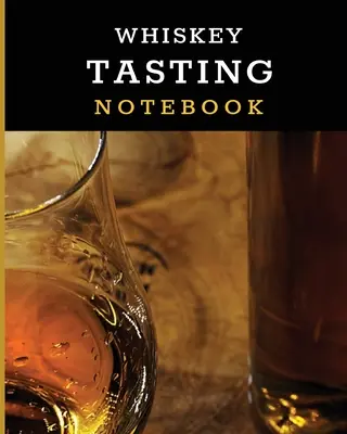 Caiet de degustare de whisky: Tasting Whiskey Notebook Cigar Bar Companion Single Malt Bourbon Rye Try Distillery Philosophy Scotch Whisky Gift Oran - Whiskey Tasting Notebook: Tasting Whiskey Notebook Cigar Bar Companion Single Malt Bourbon Rye Try Distillery Philosophy Scotch Whisky Gift Oran