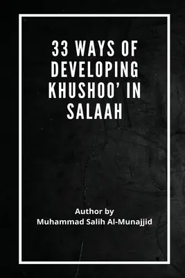 33 de moduri de a dezvolta Khushoo' în Salaah - 33 Ways of developing Khushoo' in Salaah