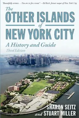 Alte insule ale orașului New York: O istorie și un ghid - Other Islands of New York City: A History and Guide