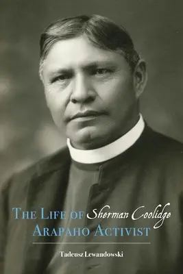 Viața lui Sherman Coolidge, activist arapaho - Life of Sherman Coolidge, Arapaho Activist