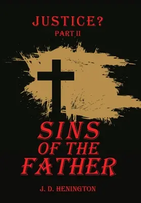 Păcatele tatălui: Justiție Partea Ii - Sins of the Father: Justice Part Ii