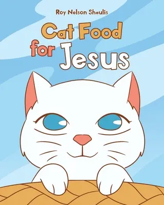 Hrană pentru pisici pentru Iisus - Cat Food for Jesus