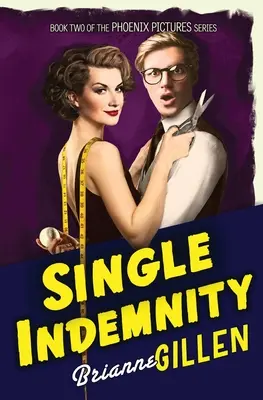 Single Indemnity: Phoenix Pictures, Cartea 2 - Single Indemnity: Phoenix Pictures, Book 2