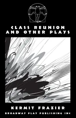 Reuniunea de clasă și alte piese - Class Reunion and Other Plays