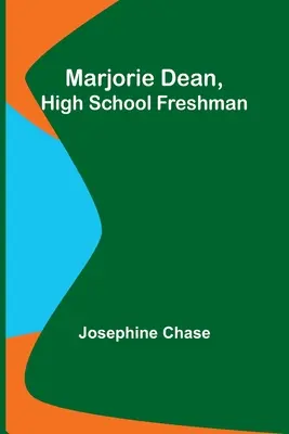Marjorie Dean, boboc de liceu - Marjorie Dean, High School Freshman