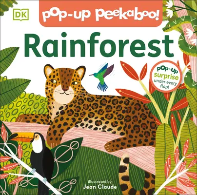 Pop-Up Peekaboo! Pădurea tropicală - Pop-Up Peekaboo! Rainforest