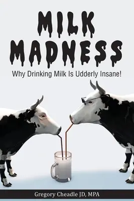 Nebunia laptelui: De ce consumul de lapte este o nebunie curată! - Milk Madness: Why Drinking Milk is Udderly Insane!