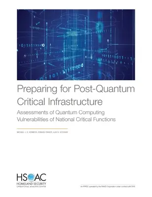 Pregătirea pentru infrastructura critică post-cuantică: Evaluări ale vulnerabilităților calculatoarelor cuantice ale funcțiilor critice naționale - Preparing for Post-Quantum Critical Infrastructure: Assessments of Quantum Computing Vulnerabilities of National Critical Functions