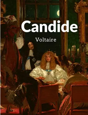 Candide: Prințul romanelor filosofice - Candide: The Prince of Philosophical Novels