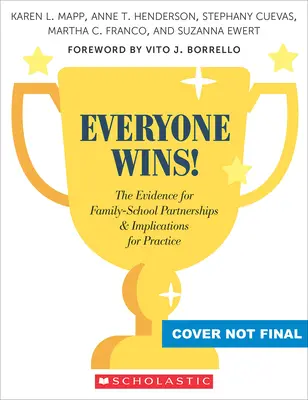 Toată lumea câștigă! Dovezi privind parteneriatele familie-școală și implicații pentru practică (The Evidence for Family-School Partnerships and Implications for Practice) - Everyone Wins!: The Evidence for Family-School Partnerships and Implications for Practice