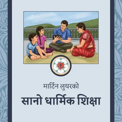 सानो धार्मिक शिक्षा: Micul Catehism în Nepa - सानो धार्मिक शिक्षा: The Small Catechism in Nepa