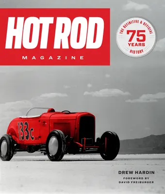 Hot Rod Magazine: 75 de ani - Hot Rod Magazine: 75 Years