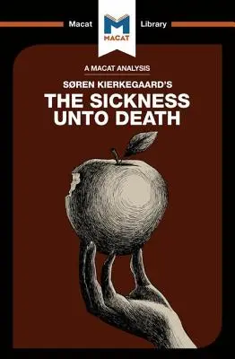 O analiză a cărții lui Soren Kierkegaard „Bolile până la moarte - An Analysis of Soren Kierkegaard's The Sickness Unto Death