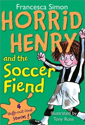 Horrid Henry și demonul fotbalist - Horrid Henry and the Soccer Fiend