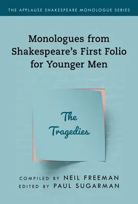 Monologuri din Primul Folio al lui Shakespeare pentru bărbați tineri: Tragediile - Monologues from Shakespeare's First Folio for Younger Men: The Tragedies