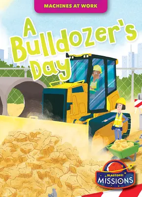 Ziua unui buldozer - A Bulldozer's Day