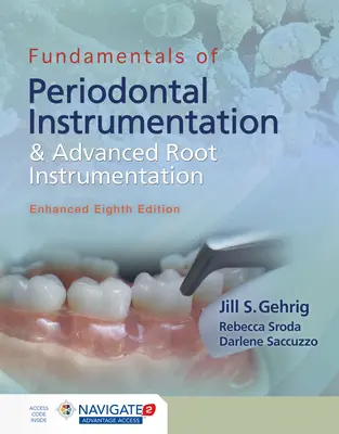 Fundamentele instrumentării parodontale și instrumentării radiculare avansate, îmbunătățit - Fundamentals of Periodontal Instrumentation and Advanced Root Instrumentation, Enhanced