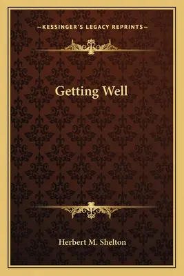 Însănătoșirea - Getting Well