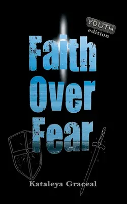 Credința peste frică: ediția YOUTH - Faith Over Fear: YOUTH edition