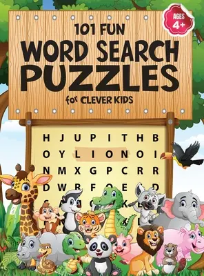 101 puzzle-uri distractive de căutare a cuvintelor pentru copii isteți 4-8 ani: First Kids Word Search Puzzle Book pentru copii cu vârste între 4-6 și 6-8 ani. Cuvânt pentru cuvânt Activitate cu cuvinte minune pentru copii 4 - 101 Fun Word Search Puzzles for Clever Kids 4-8: First Kids Word Search Puzzle Book ages 4-6 & 6-8. Word for Word Wonder Words Activity for Children 4