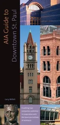 Ghidul Aia pentru centrul orașului St. Paul - Aia Guide to Downtown St. Paul