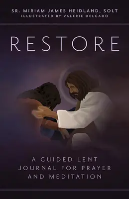 Restore: Un jurnal ghidat de Postul Mare pentru rugăciune și meditație - Restore: A Guided Lent Journal for Prayer and Meditation