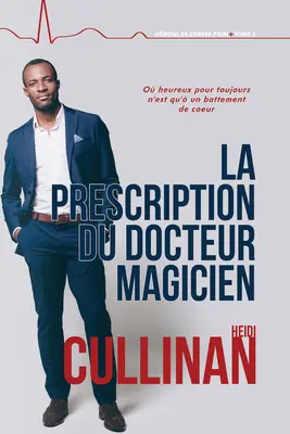 La Prescription Du Docteur Magicien: Volume 3 (Prima ediție, ediție nouă, prima ediție, nouă) - La Prescription Du Docteur Magicien: Volume 3 (First Edition, New Edition, First Edition, New)