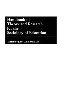 Manual de teorie și cercetare pentru sociologia educației - Handbook of Theory and Research for the Sociology of Education