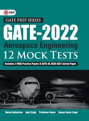 GATE 2022 - Inginerie aerospațială - 12 teste simulate de Biplab Sadhukhan, Iqbal singh, Prabhakar Kumar, Ranjay KR singh - GATE 2022 - Aerospace Engineering - 12 Mock Tests by Biplab Sadhukhan, Iqbal singh, Prabhakar Kumar, Ranjay KR singh