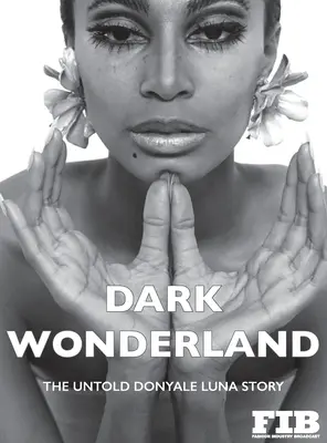 Donyale Luna „Țara minunilor întunecate - Donyale Luna 'Dark Wonderland'