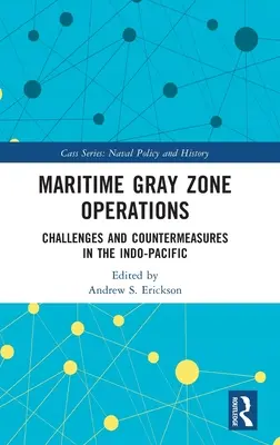 Operațiuni maritime în zona gri: Provocări și contramăsuri în Indo-Pacific - Maritime Gray Zone Operations: Challenges and Countermeasures in the Indo-Pacific