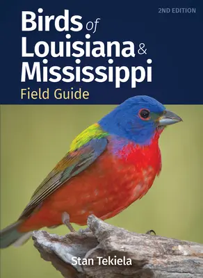 Ghidul păsărilor din Louisiana și Mississippi - Birds of Louisiana & Mississippi Field Guide