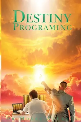 Programarea destinului - Destiny Programing