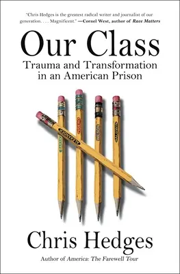 Clasa noastră: Traumă și transformare într-o închisoare americană - Our Class: Trauma and Transformation in an American Prison