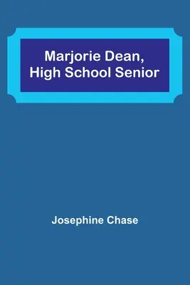 Marjorie Dean, elevă în ultimul an de liceu - Marjorie Dean, High School Senior
