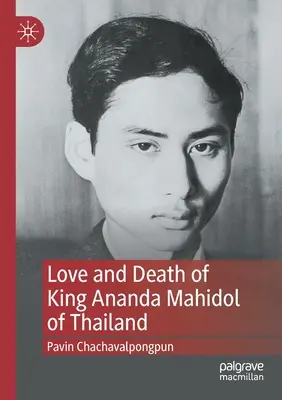 Dragostea și moartea regelui Ananda Mahidol al Thailandei - Love and Death of King Ananda Mahidol of Thailand