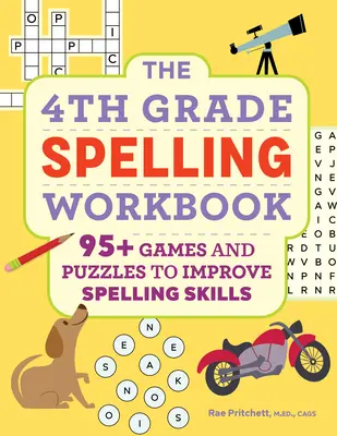 Manualul de ortografie pentru clasa a 4-a: 95+ jocuri și puzzle-uri pentru îmbunătățirea abilităților de ortografie - The 4th Grade Spelling Workbook: 95+ Games and Puzzles to Improve Spelling Skills