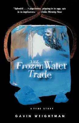 Comerțul cu apă înghețată: O poveste adevărată - The Frozen Water Trade: A True Story