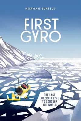 First Gyro: Ultimul tip de avion care a cucerit lumea - First Gyro: The last aircraft type to conquer the world